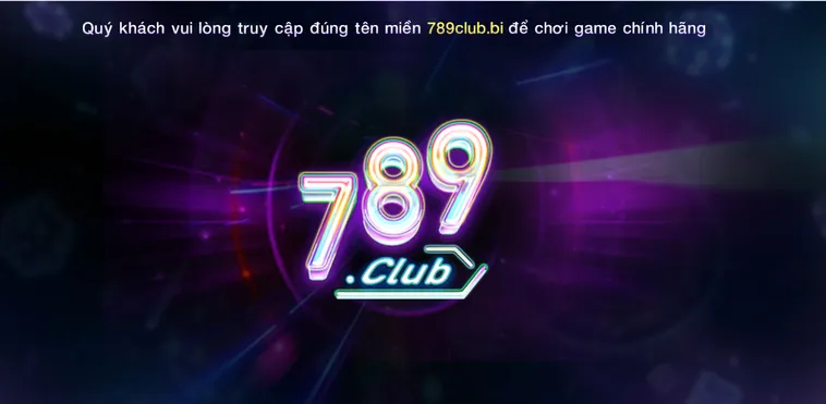 Cổng Game 789Club - Đỉnh Cao Giải Trí Đổi Thưởng Trực Tuyến Xuất Sắc 2026
